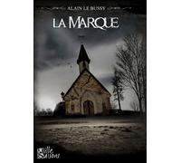 La marque - Alain Le Bussy - Le Grimoire - Mille Saisons - broché - Roman