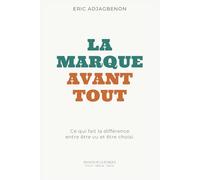 La Marque avant tout: La différence entre être vu et être choisi
