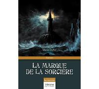La marque de la sorcière - Marie Duflot - Verone Eds - broché - Roman