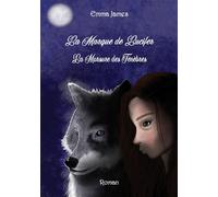 La marque de Lucifer - Tome 3 La morsure des ténèbres - Emma James - Atramenta - broché - Roman