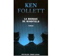 Ken Follett – La Marque de Windfield – Roman – Traduit par Jean Rosenthal – Éditions Robert Laffont