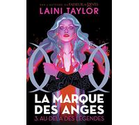 LA MARQUE DES ANGES 3 - AU-DELA DES LEGENDES