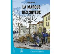 La Marque Des Soyeux - Laura Millaud - Balivernes - broché - Roman junior dès 9 ans