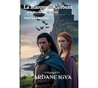 La Marque du Corbeau: …et la Gardienne du Secret