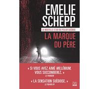 La marque du père: la nouvelle star du polar suédois