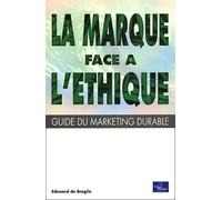 La Marque face à l'éthique : Guide du marketing durable