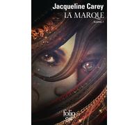 La marque Kushiel i - Jacqueline Carey - Gallimard - Poche - Roman