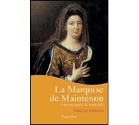 La Marquise de Maintenon L'epouse secrete de louis xiv - Eric Le Nabour - Pygmalion - broché - Essai