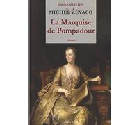 La Marquise de Pompadour (Version complète tome 1 et 2)