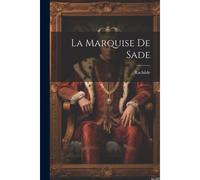 La Marquise De Sade