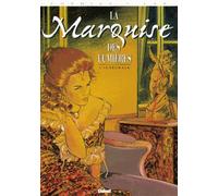 La marquise des lumières, l'intégrale