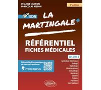 La Martingale: Volume 2 : Gynécologie-obstétrique, urologie, néphrologie, hématologie, médecine interne, dermatologie, neurologie, gériatrie, psychiatrie, santé publique, pédiatrie