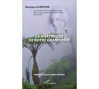 Georges Le Breton – La Martinique de notre grand-père – Récit – Broché