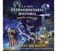 La más extraordinaria historia jamás contada / The most extraordinary story ever told