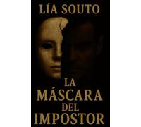 La máscara del impostor: Un thriller de obsesión y engaño