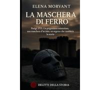 La Maschera di Ferro: Parigi, 1715. Un prigioniero misterioso, una maschera d'acciaio, un segreto che cambierà la storia.