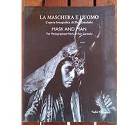 La maschera e l'uomo. L'opera fotografica di Flor Garduno. Ediz. italiana e inglese