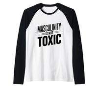 La masculinité n'est Pas Toxique Les Hommes forts s'autonomisent mutuellement Manche Raglan