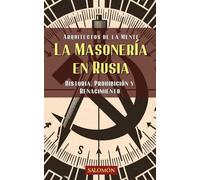 La masonería en Rusia: Historia, prohibición y renacimiento