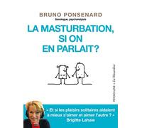 La masturbation, si on en parlait?