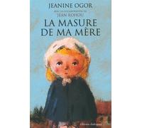 La masure de ma mère - Jeanine Ogor - Dialogues Eds - broché - Roman