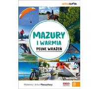 La Masurie et la Warmie en pleine effervescence. ActiveBook. Wydanie 1 i Artur Flaczyñscy Malwina (Buch auf Polnisch)
