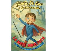 LA MATE RIBALTATA: APPUNTI DI UN VIAGGIO STRAORDINARIO