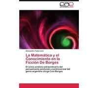 La Matemática Y El Conocimiento En La Ficción De Borges