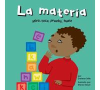La Materia: Mira, Toca, Prueba, Huele