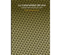 La materialidad del aire: Ensayos sobre arquitectura y arte