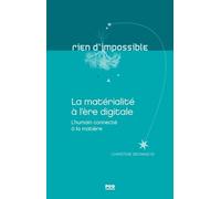 La matérialité à l'ère digitiale Christine Browaeys (Auteur)