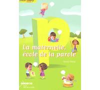La maternelle, école de la parole