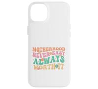 La maternité n'est jamais Facile, ça Vaut Toujours la Peine, Maman, la Vie Coque pour iPhone 14 Plus