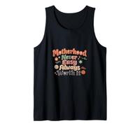 La maternité n'est jamais Facile, ça Vaut Toujours la Peine, Maman, la Vie Débardeur