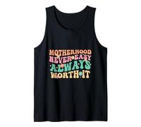 La maternité n'est jamais Facile, ça Vaut Toujours la Peine, Maman, la Vie Débardeur