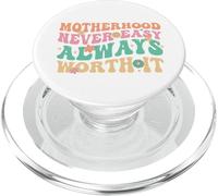 La maternité n'est jamais Facile, ça Vaut Toujours la Peine, Maman, la Vie PopSockets PopGrip pour MagSafe