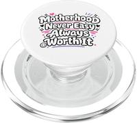 La maternité n'est jamais Facile, ça Vaut Toujours la Peine, Maman, la Vie PopSockets PopGrip pour MagSafe