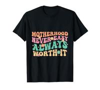 La maternité n'est jamais Facile, ça Vaut Toujours la Peine, Maman, la Vie T-Shirt Graphique avec Valeur