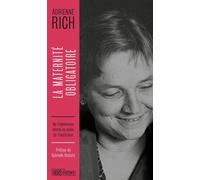 La maternité obligatoire - De l'expérience intime au poids - Adrienne Rich - Hors D'atteinte - broché - Essai