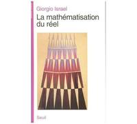 La Mathématisation Du Réel - Essai Sur La Modélisation Mathématique