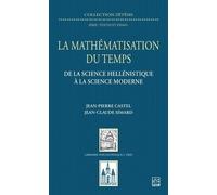 La Mathématisation Du Temps - De La Science Hellénistique À La Science Moderne