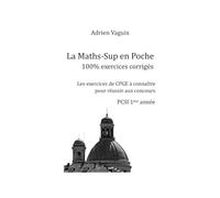 La Maths-Sup en poche - 100% Exos corrigés