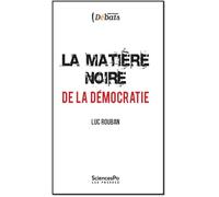 La matière noire de la démocratie