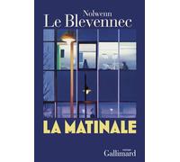 La matinale - Nolwenn Le Blevennec - Gallimard - broché - Roman