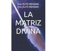 LA MATRIZ DIVINA