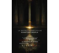LA MATRIZ HERMÉTICA DE CONSTANTINOPLA: La Arquitectura Oculta del Poder Bizantino