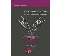 La Maturité De L'esprit - Moteur De Réussite Et D'équilibre