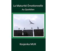 La Maturité Émotionnelle: Au Quotidien