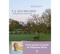 La Maubrairie - Jardins du bocage - Stéphane Marie - Tana Editions - broché - Guide