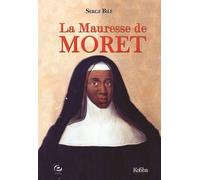 La mauresse de Moret - Serge Bilé - Cercle Media - broché - Essai